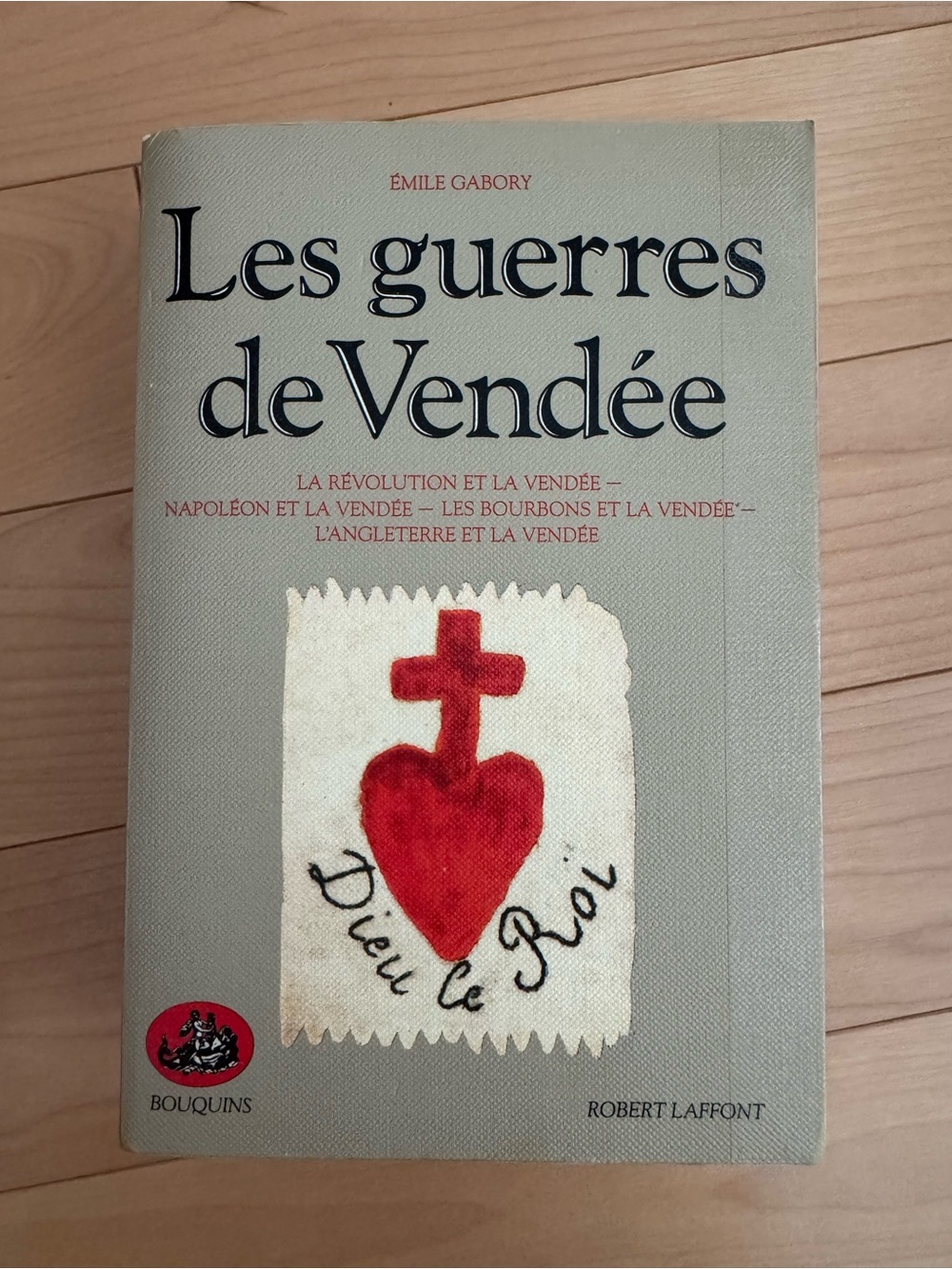 Livre - Les guerres de Vendée (Émile Gabory)